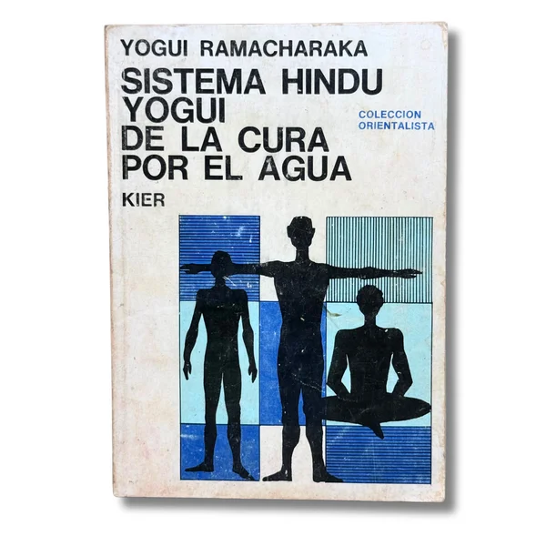 Hidroterapia Yogui: El sistema Hindú Yogui de la cura por el agua