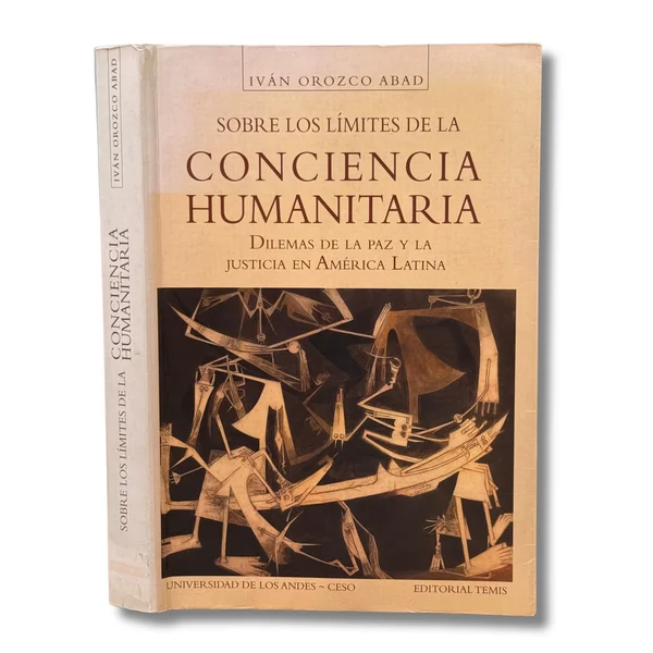 Sobre los límites de conciencia humanitaria. Dilemas de la paz y la justicia en América Latina
(Algunos subrayados a resaltador)