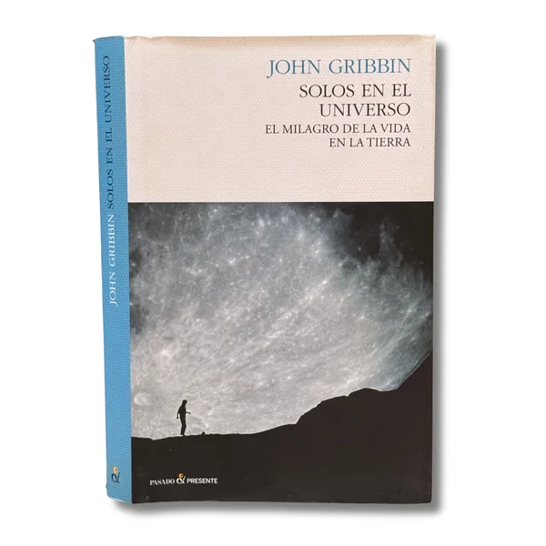 Solos en el universo. El milagro de la vida en la tierra