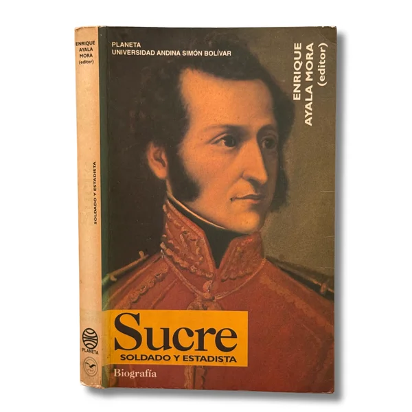 Sucre. Soldado y estadista
(Algunos subrayados)