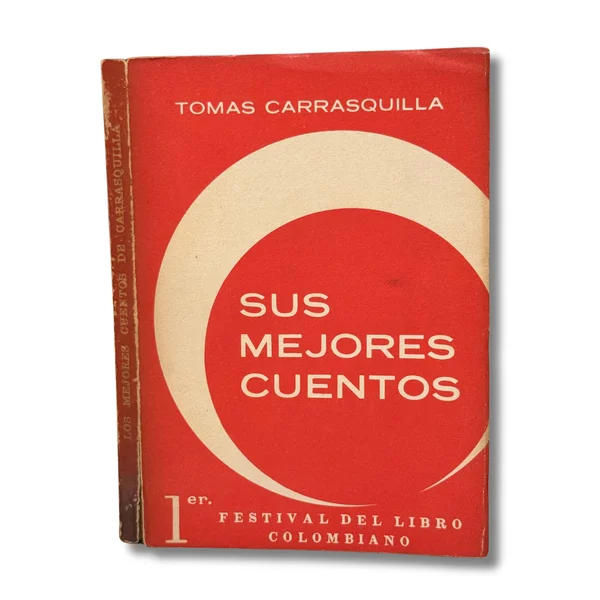 Sus mejores cuentos. Tomas Carrasquilla