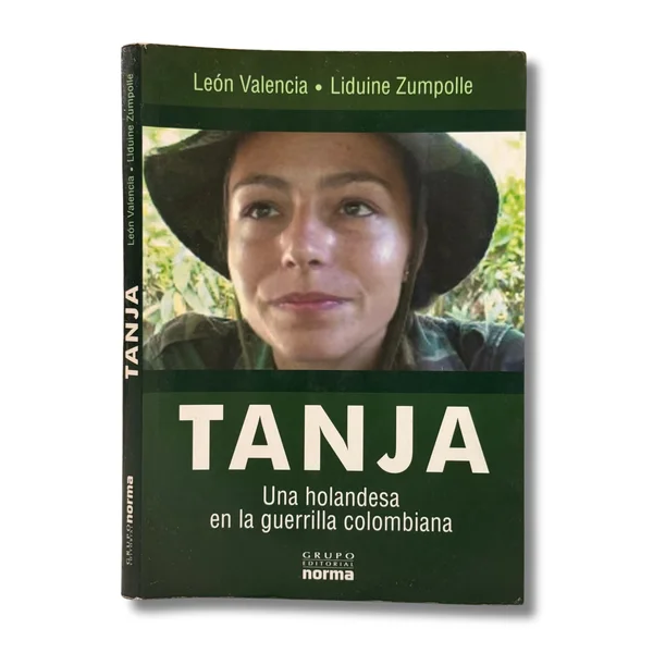 Tanja una holandesa en la guerrilla Colombiana