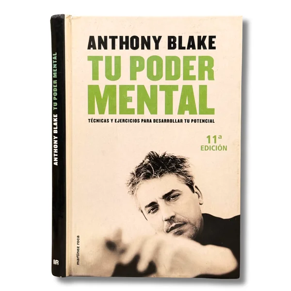 Tu poder mental. Técnicas y ejercicios para desarrollar tu potencial