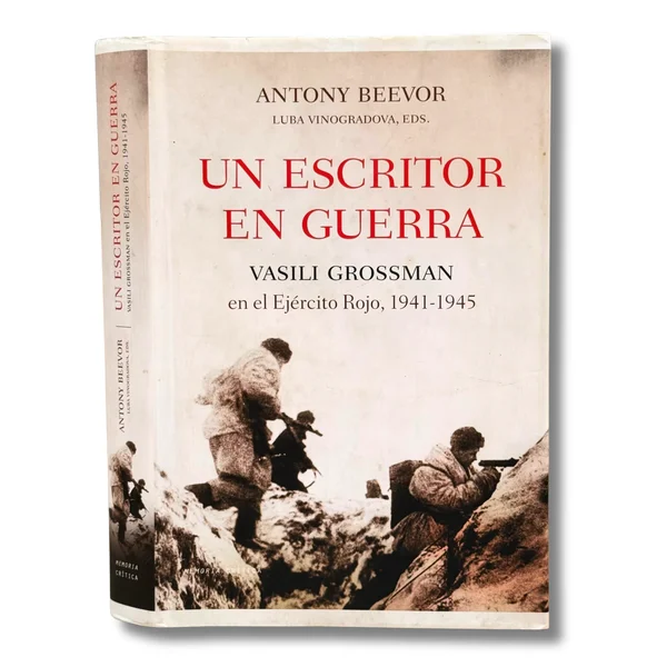 Un escritor en guerra. Vasili Grossman en el ejército rojo, 1941-1945