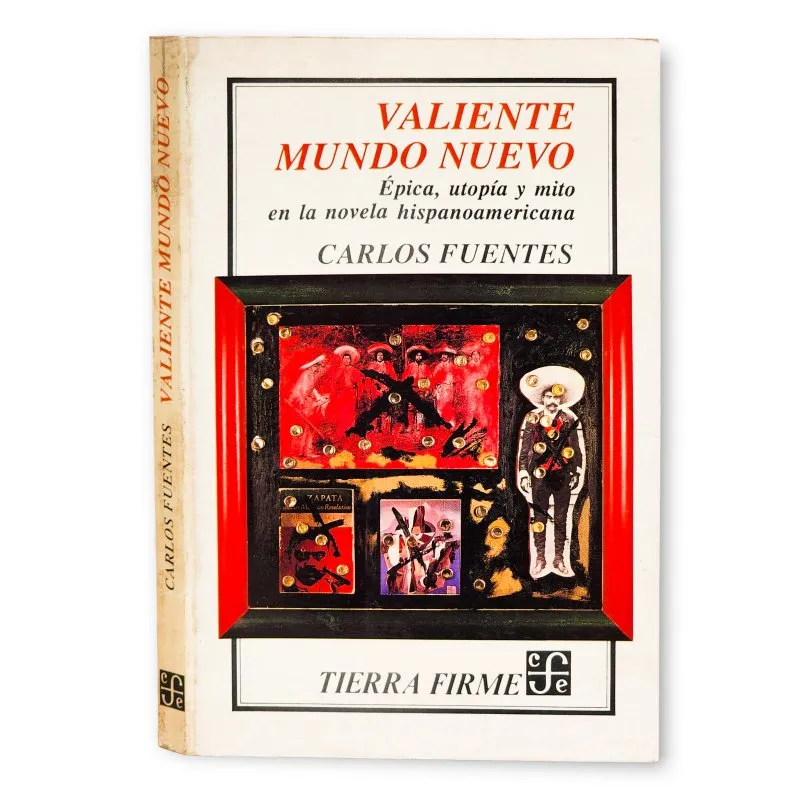 Valiente mundo nuevo: épica, utopía y mito en la novela hispanoamericana