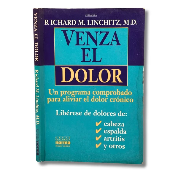 Venza el dolor. Un programa comprobado para aliviar el dolor crónico