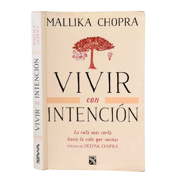 Vivir con intención. La ruta más corta hacia la vida que sueñas