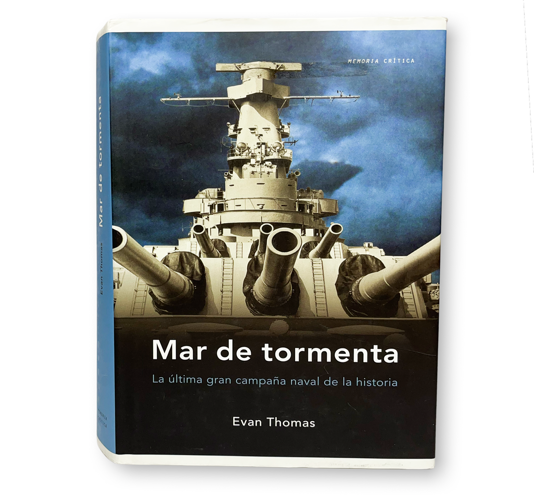 Mar de tormenta: La última gran campaña naval de la historia